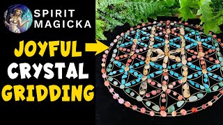 Joy of Crystal Gridding